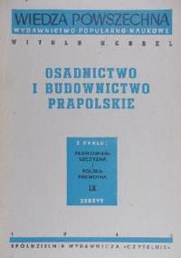 Osadnictwo i budownictwo prapolskie - Witold Hensel