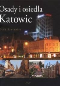 Osady i osiedla Katowic - Lech Szaraniec