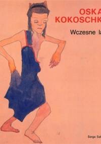 Oskar Kokoschka. Wczesne lata - Serge Sabarsky