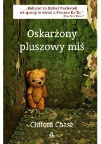 Oskarżony pluszowy miś - Clifford Chase