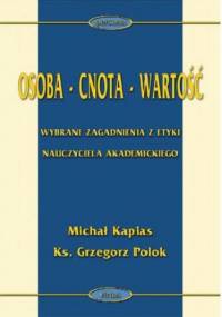 Osoba - cnota - wartość - Kapias Michał, Polok Grzegorz