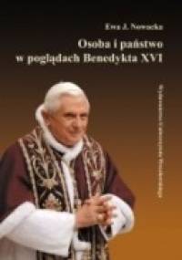 Osoba i państwo w poglądach Benedykta XVI - Ewa J. Nowacka