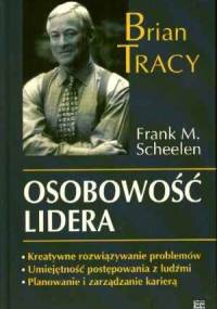 Osobowość lidera - Brian Tracy, Frank M. Scheelen