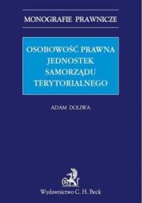 Osobowość prawna jednostek samorządu terytorialnego - Adam Doliwa