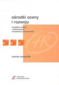 Ośrodki oceny i rozwoju - Charles Woodruffe