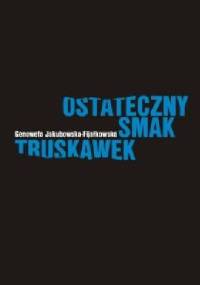 Ostateczny smak truskawek - Genowefa Jakubowska-Fijałkowska