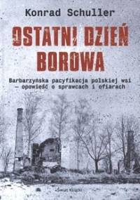 Ostatni dzień Borowa - Konrad Schuller