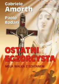 Ostatni egzorcysta. Moja walka z szatanem - Gabriele Amorth