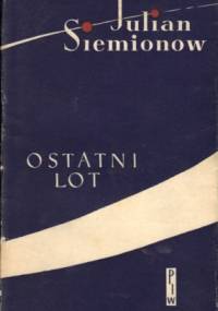 Ostatni lot - Julian Siemionow