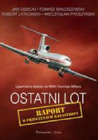 Ostatni lot. Raport o przyczynach katastrofy