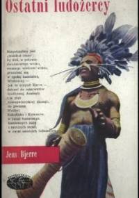 Ostatni ludożercy - Jens Bjerre