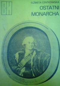 Ostatni monarcha - Elżbieta Centkowska