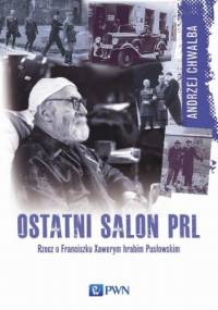 Ostatni salon PRL - Andrzej Chwalba