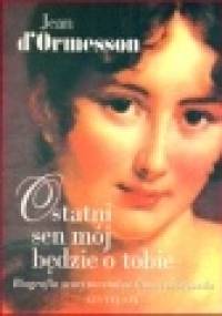 Ostatni sen mój będzie o tobie - Jean d'Ormesson