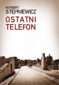 Ostatni telefon - Stępniewicz Norbert