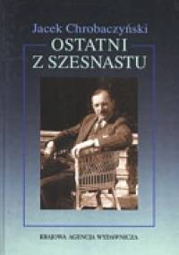 Ostatni z szesnastu - Jacek Chrobaczyński
