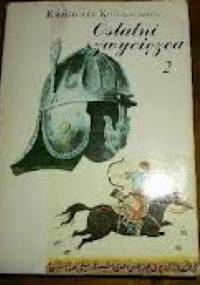 Ostatni Zwycięzca. Tom 2 - Kazimierz Korkozowicz