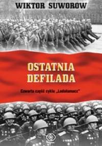 Ostatnia defilada - Wiktor Suworow