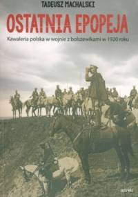 Ostatnia epopeja - Tadeusz Machalski