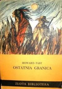Ostatnia granica - Howard Fast