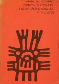 Ostatnia kobieta, najbliższa walka - Manuel Cofiño