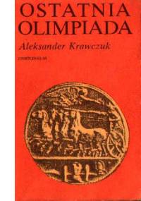 Ostatnia olimpiada - Aleksander Krawczuk