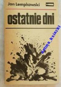 Ostatnie dni - Jan Lempkowski