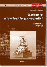Ostatnie niemieckie pancerniki - Bismarck, Tirpitz - Adam Śmigielski