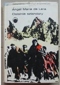 Ostatnie sztandary - Angel Maria de Lera