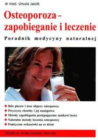 Osteoporoza - zapobieganie i leczenie - Ursula Jacob
