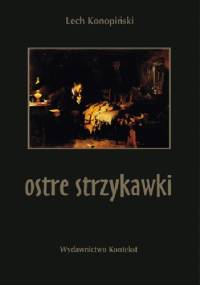 Ostre strzykawki - Lech Konopiński