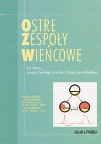Ostre zespoły wieńcowe - Grzegorz Opolski