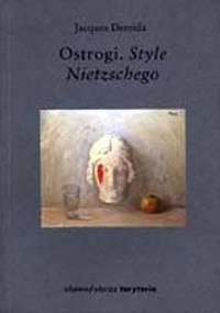 Ostrogi. Style Nietzschego - Jacques Derrida