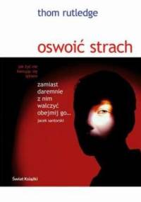 Oswoić strach - Thom Rutledge