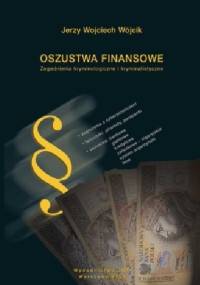 Oszustwa Finansowe - Jerzy Wojciech Wójcik