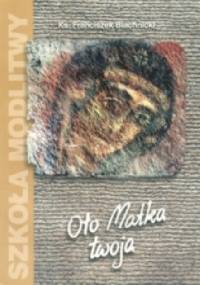 Oto Matka Twoja - Franciszek Blachnicki