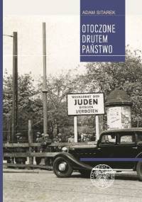 Otoczone drutem państwo - Adam Sitarek