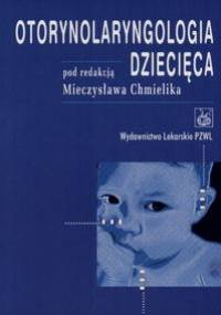 Otolaryngologia dziecięca - Mieczysław Chmielik