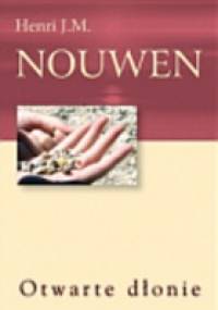 Otwarte dłonie - Henri J. M. Nouwen