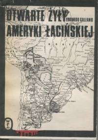 Otwarte żyły Ameryki Łacińskiej - Eduardo Galeano