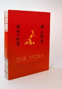 Our Story. A memoir of Love and Life in China - Pingru Rao