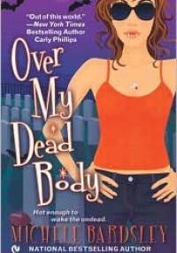 Over My Dead Body - Michele Bardsley