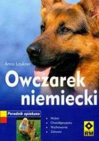 Owczarek niemiecki Poradnik opiekuna - Anna Laukner