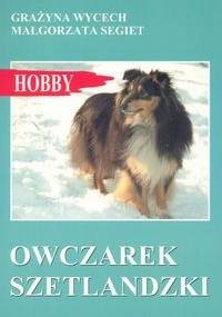 Owczarek szetlandzki - Grażyna Wycech, Małgorzata Segiet