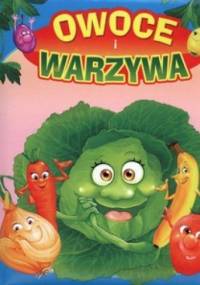 Owoce i warzywa - praca zbiorowa