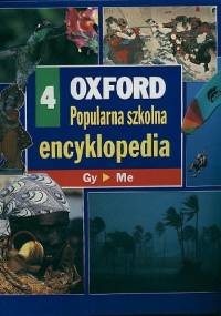 Oxford - Popularna szkolna encyklopedia. 4, Gy-me - praca zbiorowa