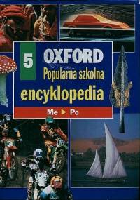 Oxford - Popularna szkolna encyklopedia. 5, Me-po - praca zbiorowa