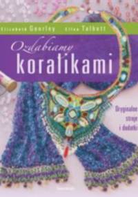Ozdabiamy koralikami - Elizabeth Gourley, Ellen Talbott