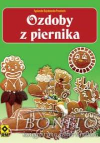 Ozdoby z piernika - Agnieszka Bojrakowska-Przeniosło
