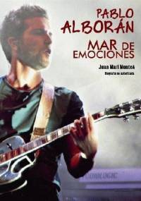 Pablo Alborán. Mar de emociones - Juan Mari Montes